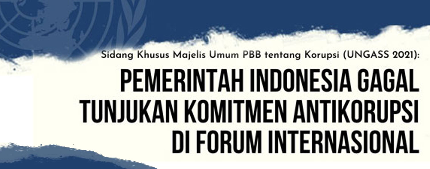 Pemerintah Indonesia Gagal Menunjukkan Komitmen Antikorupsi di Forum Internasional