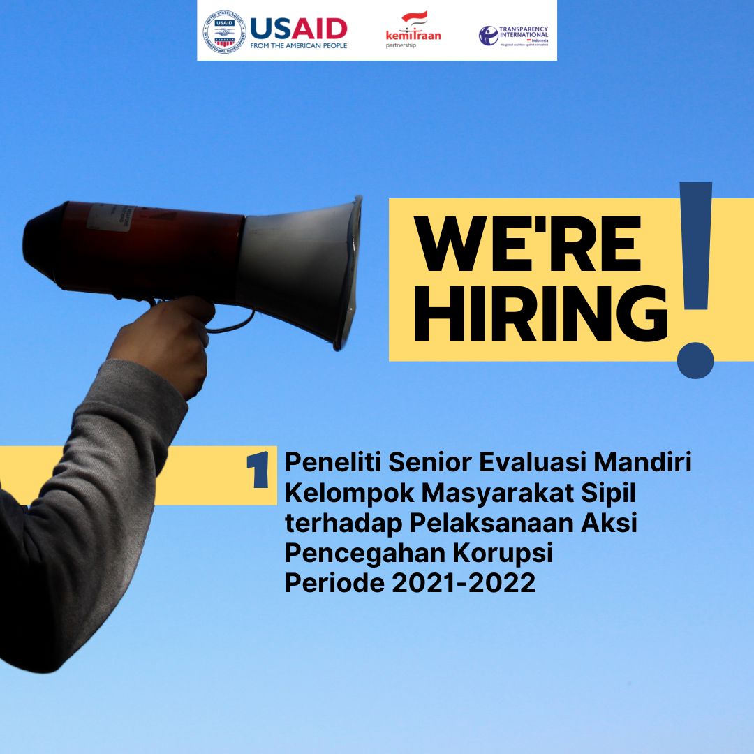 Peneliti Senior Evaluasi Mandiri Kelompok Masyarakat Sipil terhadap Pelaksanaan Aksi Pencegahan Korupsi Periode 2021-2022